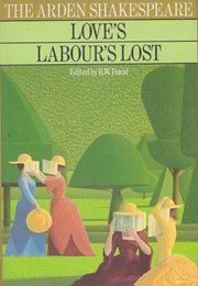 Love's Labour's Lost (William Shakespeare (Arden Shakespeare))