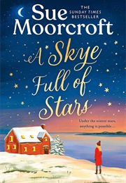 A Skye Full of Stars (Sue Moorcroft)
