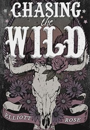 Chasing the Wild (Elliott Rose)