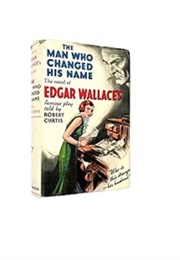 The Man Who Changed His Name (Edgar Wallace & Robert Curtis)