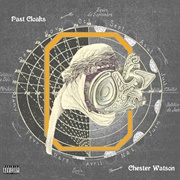 Chester Watson - Past Cloaks