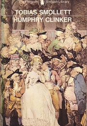 The Expidition of Humphry Clinker (Tobias Smollet)