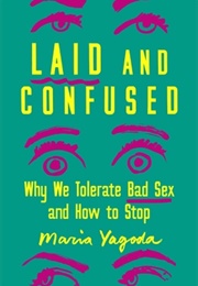Laid and Confused (Maria Yagoda)