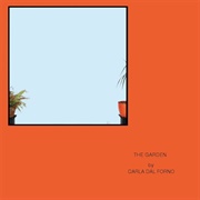 Carla Dal Forno - The Garden
