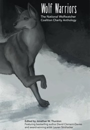 Wolf Warriors (Jonathan W. Thurston)