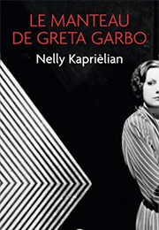 Le Manteau De Greta Garbo (Nelly Kaprièlian)