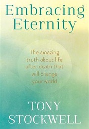 Embracing Eternity (Tony Stockwell)