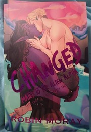 Changed: Mated to the Alien Alpha (Robin Moray)