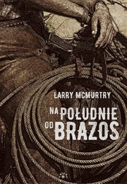"Na Południe Od Brazos" (Larry McMurtry)
