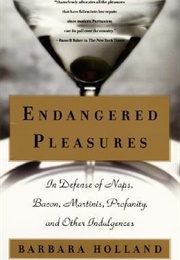 Endangered Pleasures (Barbara Holland)