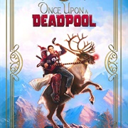 Once Upon a Deadpool