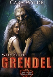 Wed to the Grendel (Cara Wylde)