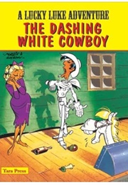 Lucky Luke: The Dashing White Cowboy (Rene Goscinny & Morris)