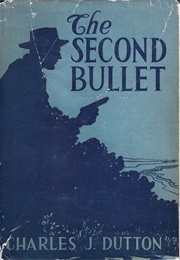 The Second Bullet (Charles J. Dutton)
