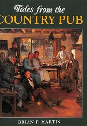 Tales From the Country Pub (Brian Martin)