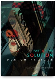 Part of the Solution (Ulrich Peltzer)