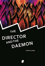 The Director and the Daemon (Pitaya Chin)