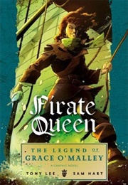 Pirate Queen: The Legend of Grace O'Malley (Tony Lee)