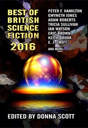 Best of British Science Fiction 2016 (Donna Scott)
