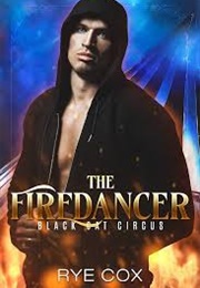 The Firedancer (Rye Cox)