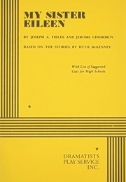 My Sister Eileen (Joseph Fields and Jerome Chodorov)