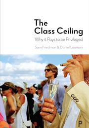 The Class Ceiling (Sam Friedman)