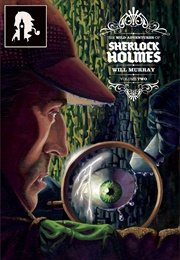 The Wild Adventures of Sherlock Holmes Volume Two (Will Murray)