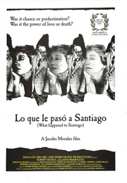 What Happened to Santiago (1989)