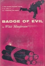 Badge of Evil (Whit Masterson)