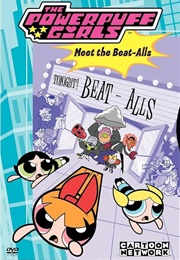The Powerpuff Girls: Meet the Beat-Alls (2000)