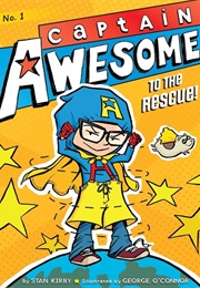 Captain Awesome to the Rescue! (Stan Kirby)