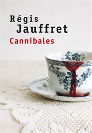 Cannibales (Régis Jauffret)