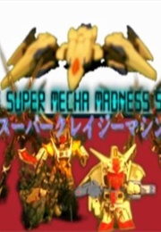The Super Mecha Madness Show (2010)