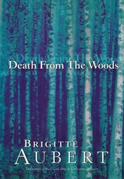 Death From the Woods (Brigitte Aubert)