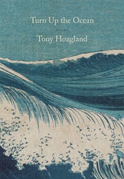Turn Up the Ocean (Hoagland, Tony)