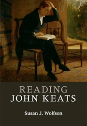 Reading John Keats (Susan J. Wolfson)
