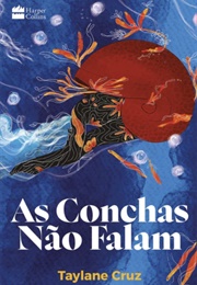As Conchas Não Falam (Taylane Cruz)