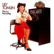 Lily Tomlin - This Is a Recording