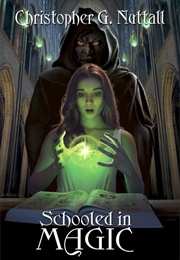 Schooled in Magic (Christopher G. Nuttall)