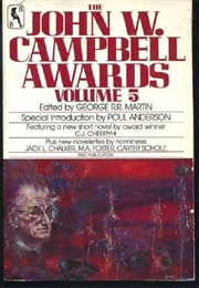 The John W. Campbell Awards Volume 5 (Edited by George R.R. Martin)