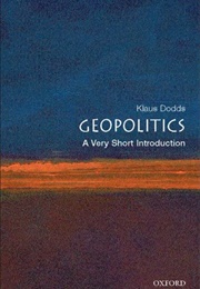 Geopolitics: A Very Short Introduction (Klaus Dodds)