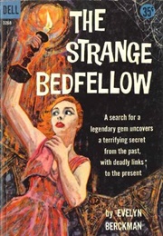 The Strange Bedfellow (Evelyn Berckman)