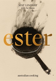 Ester: Australian Cooking (Mat Lindsay)