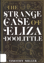 The Strange Case of Eliza Doolittle (Timothy Miller)
