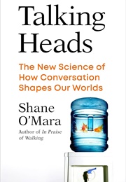 Talking Heads (Shane O'Mara)