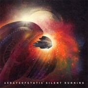 65Daysofstatic - Silent Running