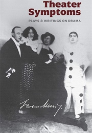 Theater Symptoms: Plays and Writings on Drama (Robert Musil)
