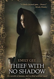 Thief With No Shadow (Emily Gee)