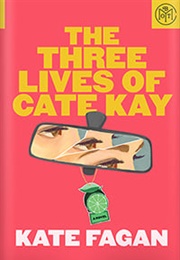 The Three Lives of Cate Kay (Kate Fagan)