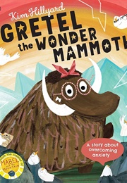 Gretel the Wonder Mammoth (Kim Hillyard)